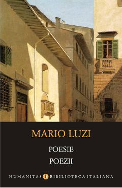 Poezii. Poesie - Mario Luzi - HUMANITAS