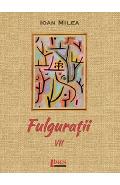 Fulguratii Vol.7 - Ioan Milea - LIMES