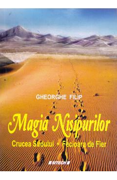 Magia nisipurilor - Gheorghe Filip - SITECH