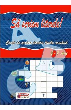 Sa scriem literele! 5-7 ani - Caiet de scriere pentru limba romana - PRICHINDEL