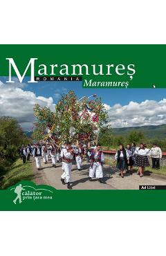 Maramures: Romania. Calator prin tara mea Albume