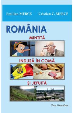 Romania: Mintita, indusa in coma si jefuita – Emilian Merce, Cristian C. Merce Cristian C. Merce imagine 2022 cartile.ro