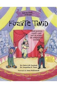 Ce sa faci... cand esti foarte timid - Claire A.B. Freeland, Jacqueline B. Toner