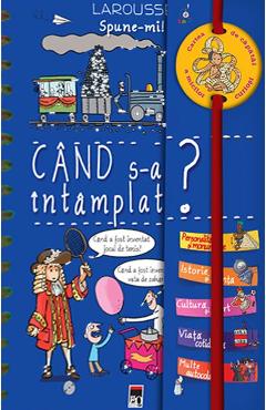 Spune-mi cand s-a intamplat? - larousse