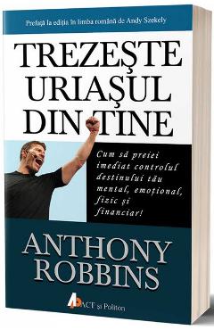 Trezeste uriasul din tine – Anthony Robbins Anthony Robbins imagine 2022