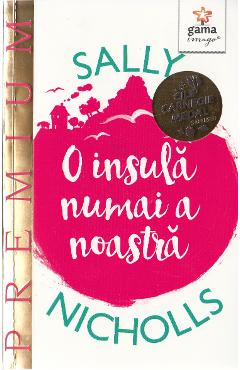 O insula numai a noastra - Sally Nicholls - GAMA