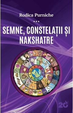 Semne, constelatii si nakshatre - Rodica Purniche - FOR YOU