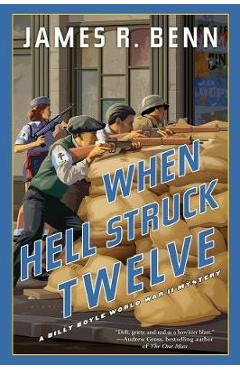 When Hell Struck Twelve - Benn James R.