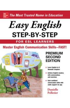 Easy English Step-by-Step for ESL Learners, Second Edition - Danielle Pelletier