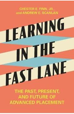 Learning in the Fast Lane - Chester E. Finn