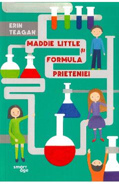 Maddie Little si formula prieteniei - Erin Teagan