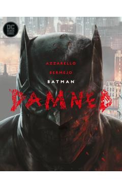 Batman: Damned - Brian Azzarello