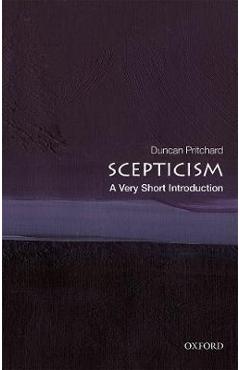 Scepticism: A Very Short Introduction - Duncan Pritchard