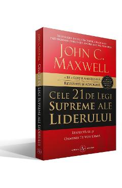 Cele 21 de legi supreme ale liderului - John C. Maxwell