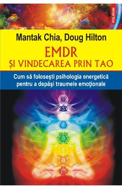 EMDR si vindecarea prin Tao - Mantak Chia, Doug Hilton