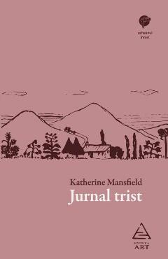 Jurnal trist - Katherine Mansfield