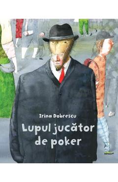 Lupul jucator de poker (Cartea cu Genius) - Irina Dobrescu