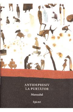 Antidepresiv la purtator - Manualul lui Epictet