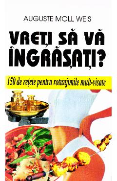 Vreti sa va ingrasati? - Auguste Moll Weis - VENUS