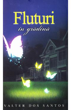 Fluturi in gradina - Valter Dos Santos