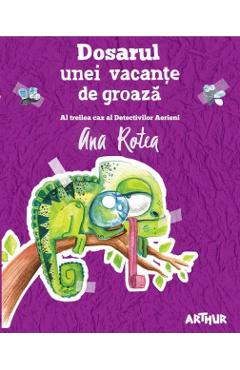 Dosarul unei vacante de groaza - Ana Rotea