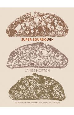 Super Sourdough - James Morton