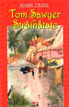 Tom Sawyer in strainatate - Mark Twain - ALDO PRESS