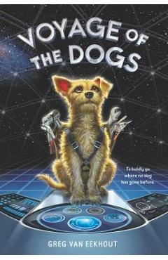 Voyage of the Dogs - Greg van Eekhout