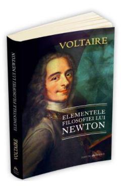 Elementele filosofiei lui Newton - Voltaire