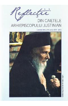 Reflectii 1 Din caietele Arhiepiscopului Justinian - Justinian Chira