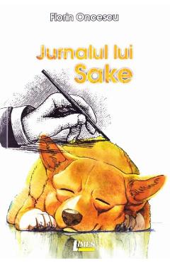 Jurnalul lui Sake - Florin Oncescu