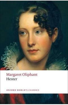Hester - Oliphant Margaret