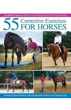 55 Corrective Exercises for Horses - Jec Aristotle Ballou