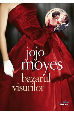 Bazarul visurilor – Jojo Moyes Bazarul