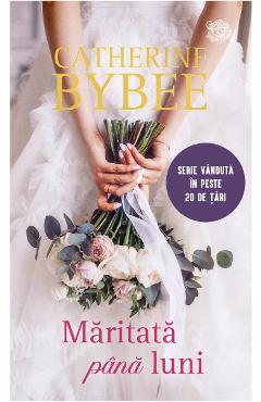 Maritata pana luni - Catherine Bybee - LIRA