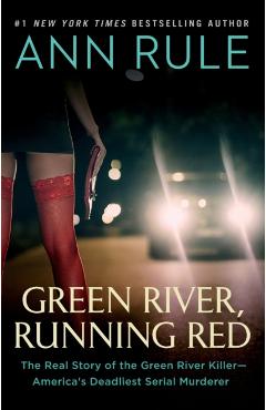 Green River, Running Red - Ann Rule