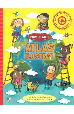 Primul meu atlas ilustrat - Catherine Bruzzone, Stu McLellan