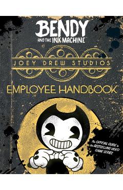 Joey Drew Studios Employee Handbook: An AFK Book (Bendy) - Cala Spinner