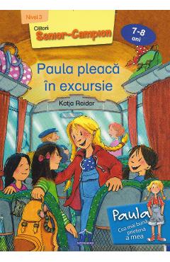 Paula pleaca in excursie – Katja Reider carti