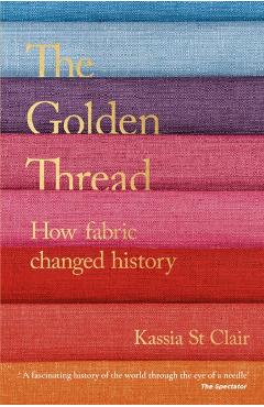Golden Thread - Kassia St Clair