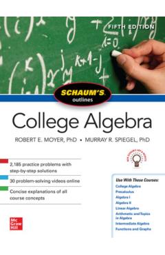 Schaum's Outline of College Algebra, Fifth Edition - SPIEGEL