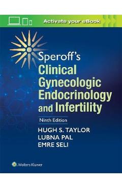 Speroff\'s Clinical Gynecologic Endocrinology and Infertility - Hugh S Taylor