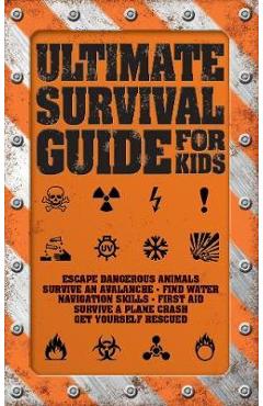 Ultimate Survival Guide for Kids - Rob Colson