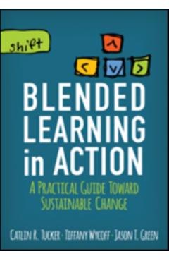 Blended Learning in Action - Catlin R Tucker