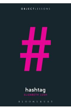 Hashtag - Elizabeth Losh