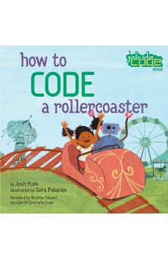 How to Code a Rollercoaster - Josh Funk
