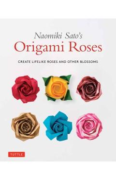 Naomiki Sato's Origami Roses - Naomiki Sato
