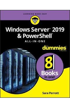 Windows Server 2019 & PowerShell All-in-One For Dummies - Sara Perrott