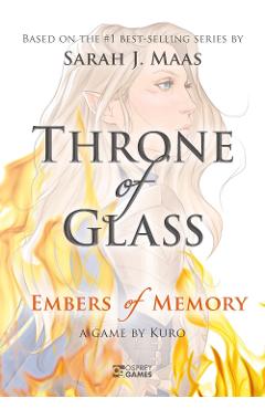 Embers of Memory: A Throne of Glass Game - Kuro