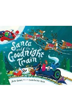 Santa and the Goodnight Train - June Sobel